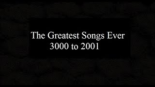 The 5000 Greatest Songs Ever 3000 to 2001 [upl. by Yeca438]