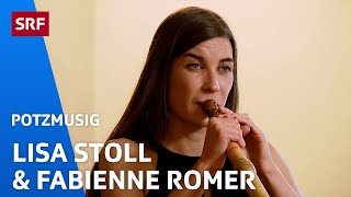 Lisa Stoll amp Fabienne Romer Tina  Potzmusig  SRF [upl. by Lienet]