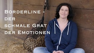 Borderline der schmale Grat der Emotionen [upl. by Michelina597]