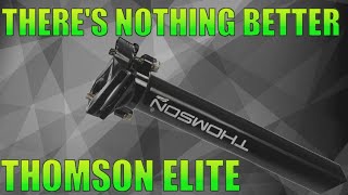 THOMSON ELITE SEATPOST  Is it really the best stiff seatpost for your bike [upl. by Arimay994]