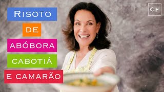 Risoto de Abóbora com Camarão  Na Cozinha com Carolina [upl. by Vento]