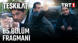 Teşkilat 85 Bölüm Fragmanı trt1 [upl. by Aitra]