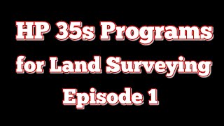 HP 35s Land Surveying Programs RectangularPolar Routine [upl. by Irrac]