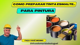 COMO DILUIR AGUA RAZ EM TINTA ESMALTE PARA PINTURA [upl. by Amerak]