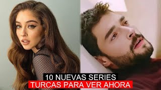 10 NUEVAS SERIES TURCAS PARA VER AHORA [upl. by Rasmussen]