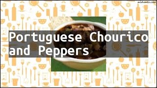 Recipe Portuguese Chourico and Peppers [upl. by Akered]