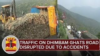 Traffic on Dhimbam Ghats Road Disrupted due to Accidents  Thanthi TV [upl. by Amla]