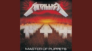 Master Of Puppets Remastered [upl. by Sam898]