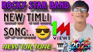 Rocky Star band 😎 NEW TIMLI SONG🎹 NEW TUR TONE🎹 2025subscribe youtube music [upl. by Nylkcaj]