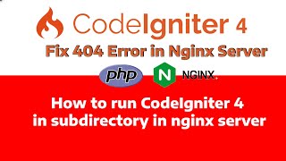 CodeIgniter 4 in subdirectory on Nginx 404 How to run CodeIgniter in subdirectory in nginx server [upl. by Katlaps773]