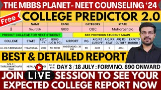 NEET 2024 COUNSELING LATEST NEWSDAY 318 JULYLIVE COLLEGE PREDICTOR 20 REPORT FROM NO 690 DAY 2 [upl. by Charlton648]