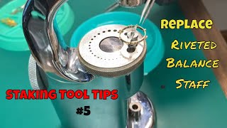 How to use a WATCHMAKERS STAKING TOOL Set to REPLACE a RIVETED balance staff [upl. by Nylodnewg124]