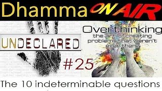 Dhamma on Air 25 The 10 indeterminable questions [upl. by Phail]