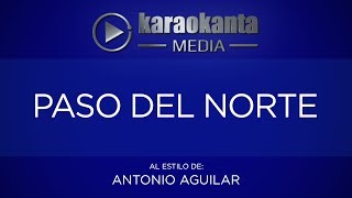 Karaokanta  Antonio Aguilar  Paso del norte [upl. by Turk]