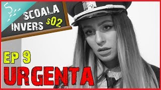 SCOALA INVERS S02EP9  URGENTA [upl. by Nollad638]