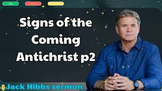 Jack Hibbs sermon  Signs of the Coming Antichrist p2 [upl. by Ahsiki496]