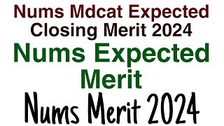 Nums Expected Merit 2024  Nums Colleges Merit 2024  Nums Mdcat Expected merit 2024 [upl. by Odarnoc]