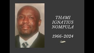 IN LOVING MEMORY OF THAMI IGNATIUS NOMPULA [upl. by Akeret]