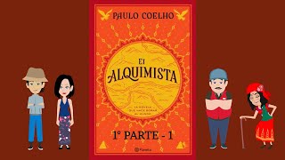 El Alquimista de Paulo Coelho 1° PARTE  1 [upl. by Nnaitak]