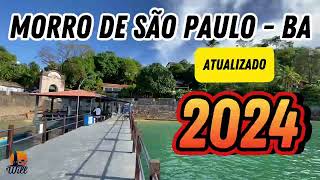 MORRO DE SÃO PAULO ATUALIZADO 2024  TUDO QUE VC PRECISA SABER ANTES DE VIAJAR [upl. by Yasu]