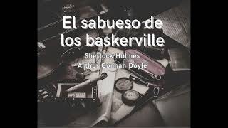 El sabueso de los Baskerville Cap 1  Sherlock Holmes  AudioLibro Arthur Conan Doyle [upl. by Ettenaej412]