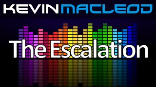 Kevin MacLeod The Escalation [upl. by Nattie]