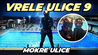 VRELE ULICE 9  MOKRE ULICE [upl. by Matteo281]