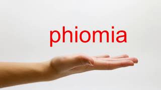 How to Pronounce phiomia  American English [upl. by Viviane276]