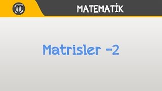 Matrisler 2  Matematik  Hocalara Geldik [upl. by Ruthann]