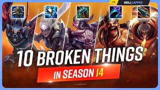 10 INSANELY BROKEN Things You Need to ABUSE in Season 14  League of Legends [upl. by Quin51]