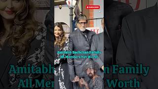 Richest in Amitabh Bachchan Family All Family Members Net Worth bollywood amitabhbachchan [upl. by Melnick]