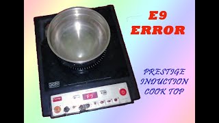 how to repair E9 error of prestige induction cooker DIY [upl. by Aiyekal]