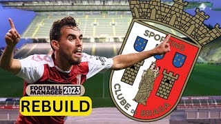 Rebuilding BRAGA  FM23 Rebuild  Football Manager 2023 [upl. by Tingley749]