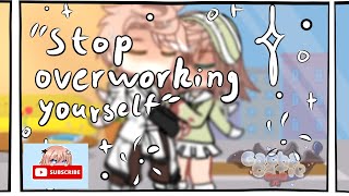 „Stop overworking yourself“ skit gacha enjoy gachalife ibixpaintx edit gachagame [upl. by Couchman936]