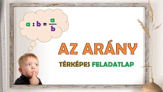 TÉRKÉPES FELADATLAP  AZ ARÁNY ÉRTELMEZÉSE ALKALMAZÁSA [upl. by Leonhard]