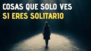 Cosas a las que SOLO PRESTAN ATENCIÓN Las Personas SOLITARIAS [upl. by Prisilla920]