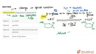 Mutarotation of glucose is observed in [upl. by Carmelina]