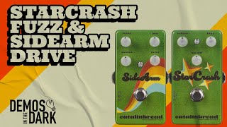 Catalinbread StarCrash 70s Collection StarCrash Fuzz amp Sidearm Drive [upl. by Nnaael511]