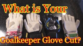 What is Your Goalkeeper Glove Cut [upl. by Keslie]