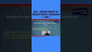 Quiz  Present Perfect ou Present Perfect Continuous   Part 7 [upl. by Heng]