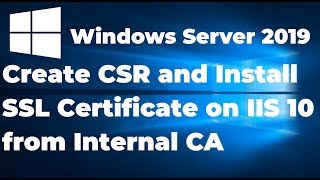 18 Create CSR and Install SSL certificate on IIS 10 from Internal CA [upl. by Adley]