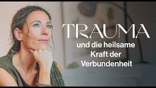 Trauma und die heilsame Kraft der Verbundenheit  Verena König mit Interview von DrJohannesHartl [upl. by Intyrb363]