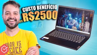 Qual MELHOR NOTEBOOK CUSTO BENEFÍCIO até R2500 para trabalhar e estudar 5 OPÇÕES BOAS e BARATAS [upl. by Monaco]