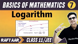 Basics of Mathematics 07  Logarithm  Class 11JEE  RAFTAAR [upl. by Adalheid790]