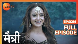 Maitree को क्या मिला  Maitree  Episode 214  Zee TV [upl. by Ahsilad]