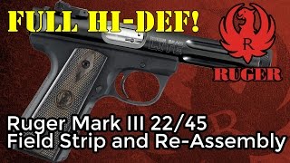 Ruger Mark III 2245 Lite Field Strip and ReAssembly in HD [upl. by Aicile]