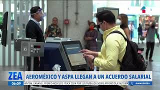 Aeroméxico y pilotos llegan a acuerdo salarial para evitar huelga  Noticias con Francisco Zea [upl. by Olzsal]