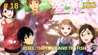 Josee the Tiger and the Fish in Hindi part 18 [upl. by Leuamme]