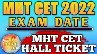 MHT CET EXAM DATE amp HALL TICKET  NEW INDIAN ERA  prashantbhaiya mhtcet2022 [upl. by Shirl]