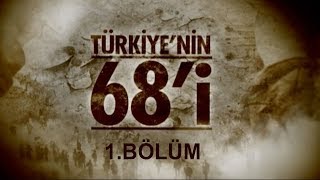 quotTürkiyenin 68iquot Belgeseli 1 Bölüm [upl. by Vitalis]